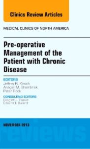 Pre-Operative Management of the Patient with Chronic Disease, An Issue of Medical Clinics