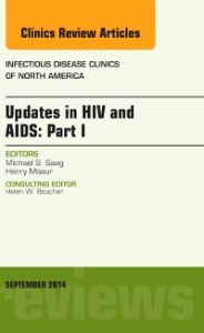 Updates in HIV and AIDS: Part I, An Issue of Infectious Disease Clinics