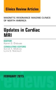 Updates in Cardiac MRI, An Issue of Magnetic Resonance Imaging Clinics of North America