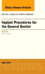 Implant Procedures for the General Dentist, An Issue of Dental Clinics of North America