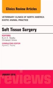 Soft Tissue Surgery, An Issue of Veterinary Clinics of North America: Exotic Animal Practice