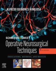 Schmidek and Sweet: Operative Neurosurgical Techniques