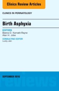 Birth Asphyxia, An Issue of Clinics in Perinatology