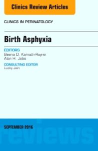 Birth Asphyxia, An Issue of Clinics in Perinatology