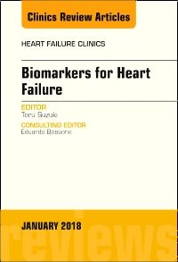 Biomarkers for Heart Failure, An Issue of Heart Failure Clinics