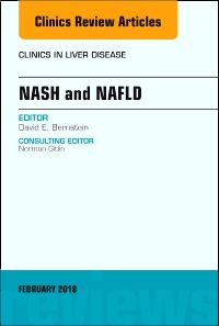 NASH and NAFLD, An Issue of Clinics in Liver Disease