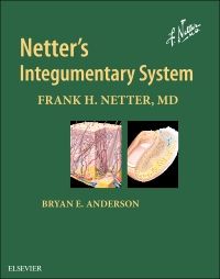The Netter Collection of Medical Illustrations: Integumentary System