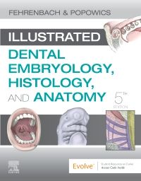 Illustrated Dental Embryology, Histology, and Anatomy E-Book