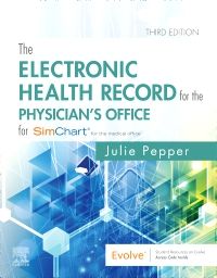 The Electronic Health Record for the Physician's Office E-Book