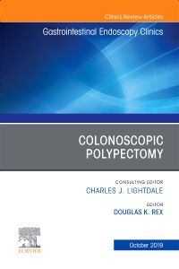 Colonoscopic Polypectomy, An Issue of Gastrointestinal Endoscopy Clinics