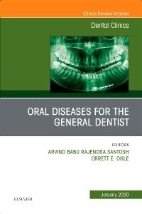 Oral Diseases for the General Dentist, An Issue of Dental Clinics of North America E-Book