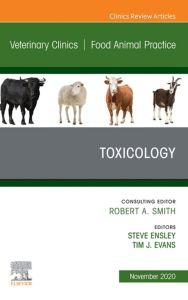 Toxicology, An Issue of Veterinary Clinics of North America: Food Animal Practice, E-Book