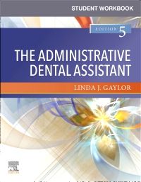 Student Workbook for The Administrative Dental Assistant E-Book