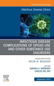 Infections in IV Drug Users, An Issue of Infectious Disease Clinics of North America, E-Book