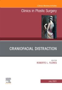Craniofacial Distraction, An Issue of Clinics in Plastic Surgery, E-Book