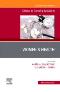 Women's Health, An Issue of Clinics in Geriatric Medicine, E-Book