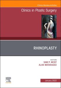 Rhinoplasty, An Issue of Clinics in Plastic Surgery