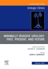 Minimally Invasive Urology: Past, Present, and Future, An Issue of Urologic Clinics, E-Book