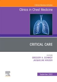 Critical Care , An Issue of Clinics in Chest Medicine, E-Book