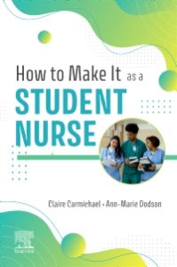 How to Make It As A Student Nurse