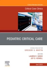 Pediatric Critical Care, An Issue of Critical Care Clinics, E-Book
