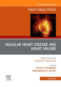 Valvular Heart Disease and Heart Failure, An Issue of Heart Failure Clinics