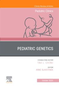 Pediatric Genetics, An Issue of Pediatric Clinics of North America