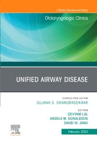 Unified Airway Disease, An Issue of Otolaryngologic Clinics of North America