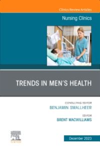 Trends in Men’s Health, An Issue of Nursing Clinics