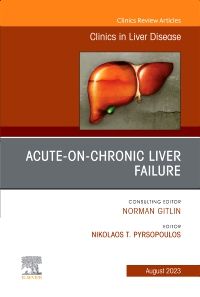 Acute-on-Chronic Liver Failure, An Issue of Clinics in Liver Disease, E-Book