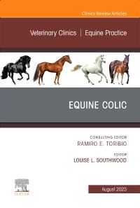 Equine Colic, An Issue of Veterinary Clinics of North America: Equine Practice