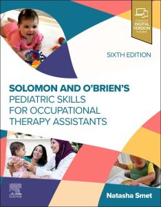 Solomon and O’Brien’s Pediatric Skills for Occupational Therapy Assistants