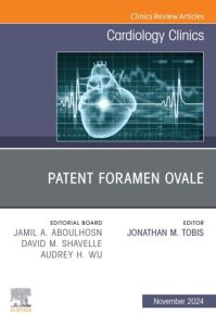 Patent Foramen Ovale, An Issue of Cardiology Clinics, E-Book