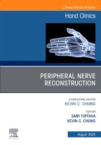 Peripheral Nerve Reconstruction, An Issue of Hand Clinics