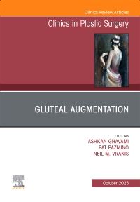 Gluteal Augmentation, An Issue of Clinics in Plastic Surgery, E-Book