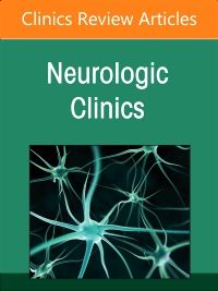 Neurocritical Care, An Issue of Neurologic Clinics