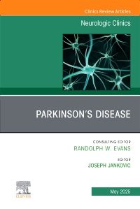 Parkinson's Disease, An Issue of Neurologic Clinics