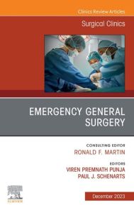 Emergency General Surgery, An Issue of Surgical Clinics, E-Book