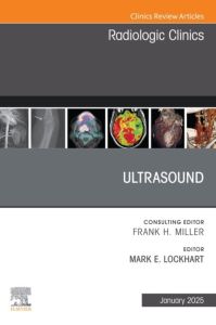Ultrasound, An Issue of Radiologic Clinics of North America