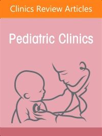 Obesity, An Issue of Pediatric Clinics of North America