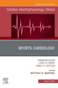 Sports Cardiology, An Issue of Cardiac Electrophysiology Clinics