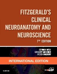 Fitzgerald's Clinical Neuroanatomy and Neuroscience, International Edition