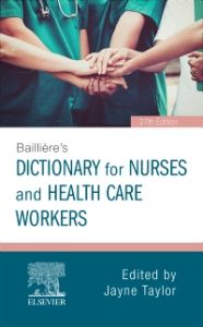 Baillière's Dictionary for Nurses and Health Care Workers E-Book