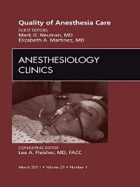 Quality of Anesthesia Care, An Issue of Anesthesiology Clinics