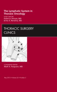 The Lymphatic System in Thoracic Oncology, An Issue of Thoracic Surgery Clinics