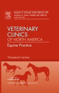 Therapeutic Farriery, An Issue of Veterinary Clinics: Equine Practice