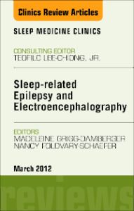 Sleep-related Epilepsy and Electroencephalography, An Issue of Sleep Medicine Clinics