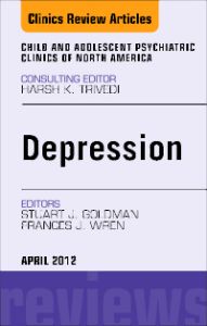 Child and Adolescent Depression, An Issue of Child and Adolescent Psychiatric Clinics of North America