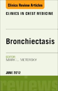 Bronchiectasis, An Issue of Clinics in Chest MedicinE