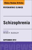 Schizophrenia, An Issue of Psychiatric Clinics